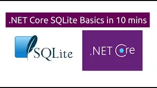.NET Core Connect to SQLite Database in 10 minutes
