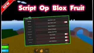 BLOX FRUITS Script Op 2022 UPDATE AUTO FARM  | FAST ATTACK | AUTO BOSS | AUTO RAID