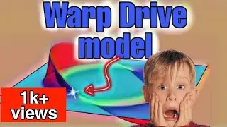 Warp Drive Model | key to time travel [warp drive]