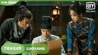 Trailer: Huang Xuan & Wang Yi Bo & Victoria Song [INDO SUB] | LUOYANG | iQiyi Indonesia
