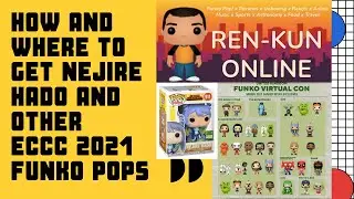 HOW AND WHERE TO GET NEJIRE HADO AND ECCC 2021 VIRTUAL CON FUNKO POPS!