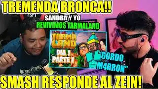 😲TREMENDA BRONCA!! SMASH RESPONDE AL ZEIN😲 SANDRA Y YO REVIVIMOS  TU EVENTO TARMALAND😲