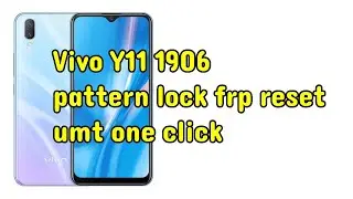 Vivo Y11 1906 pattern lock frp reset