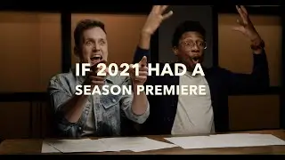 IF 2021 HAD A SEASON PREMIERE | Comedy Sketch