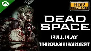 Dead Space Remake Xbox Series X Full Play Through | Xbox Series X 4K HDR