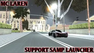 MOD MOBIL MC LAREN GTA SA ANDROID|SUPPORT LAUNCHER SAMP