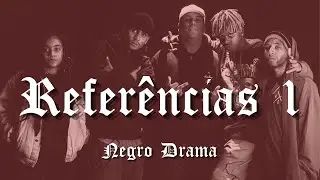 Conexão 043 - Referências 1 - Negro Drama
