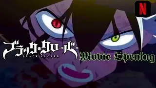 MOVIE Black Clover (Opening Theme) 「Top of The “M”」SWORD OF THE WIZARD KING