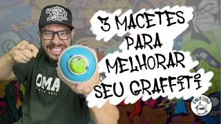 3 macetes para melhorar seu graffiti