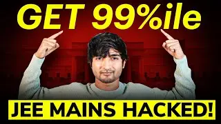5X Easier To Score 99 Percentile With 5 Hacks | JEE Mains 2024 