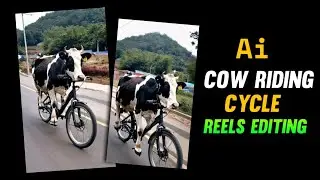Cow Riding Cycle Video Editing | Cow Riding Cycle Video Kaise Banaye | Trending Ai Video Editing