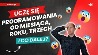 Uczę się programowania od miesiąca, roku, trzech – i co dalej? Cz. 1