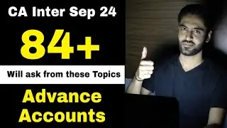 Advance Accounts IMP TOPICS CA INTER SEP 24 Adv Accounts IMP Chapters important questions list 2024
