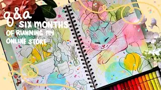 6 months of running my online art store Q&A ☆