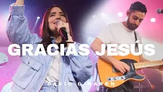 David & Karen - Gracias Jesús (Video Oficial)