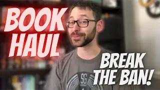 Break The Ban Book Haul....No More Bans!!!!