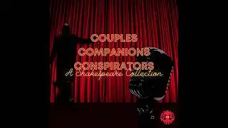 15 Couples, Companions, Conspirators: A Shakespeare Collection