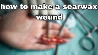 how to make a scarwax wound sfx makeup (surgical) tutorial diy