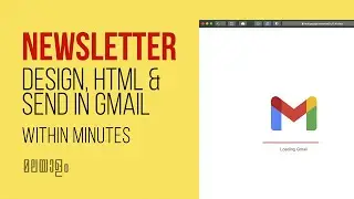 NEWSLETTERS, How to Design, Make HTML and Send HTML Email Newsletters in Gmail