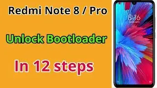 How to Unlock Xiaomi Redmi note 8 / Pro Bootloader