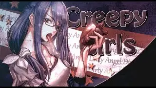 [CLS] • Creepy Girls Mep - part 10