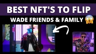 BEST NFT FLIPS RIGHT NOW! (Wade F&F)