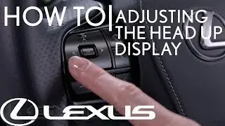 How-To Adjust the Head-Up Display | Lexus