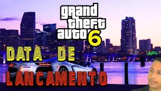 GTA 6 QUANDO VAI LANÇAR, TRAILER E MUITO MAIS