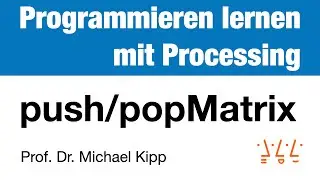 Processing: pushMatrix / popMatrix