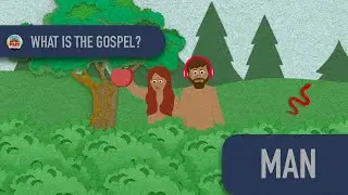 The Gospel from the Ground: Man