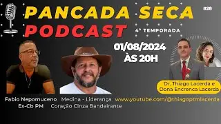Pancada Seca 4ª Temp. Dr. Thiago e Dona Encrenca Lacerda recebem ex-mike Fabio Nepomuceno e Medina
