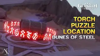 Torch Puzzle Location - Dunes of Steel | Genshin Impact