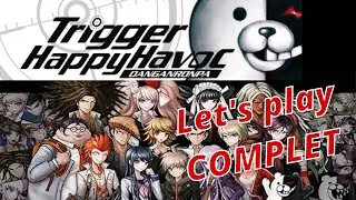Let's play Danganronpa (Voir Playlist ou Description) | COMPLET