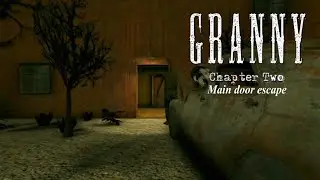 Granny chapter two full gameplay main door escape