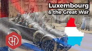 Luxembourg during World War One (feat. Tipsyfish History) - History of Luxembourg