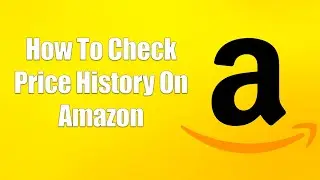 How To Check Price History On Amazon