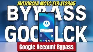 Motorola Moto E13 XT2345: Google Account Bypass with Pandora Tool Bypass FRP. [2024]