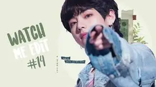 watch me edit #14 | yasaengbts