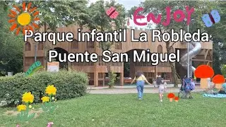 Una Locura!! Visitamos El Parque infantil La Robleda en Puente San Miguel
