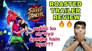 STREET DANCER 3D ROASTED TRAILER REVIEW