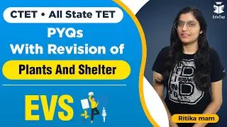 CTET / All State TET  | PYQs With Revision Of Plants And Shelter | EVS