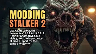 Good News for STALKER 2 & Mods 
