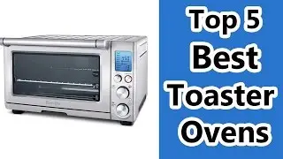 Top 5 Best Toaster Ovens Reviews 2019 - Toaster Convection Oven