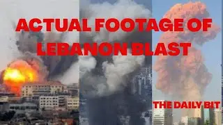 Actual Footage of Beirut, Lebanon Blast | Beirut Blast: Massive Explosion (The Daily Bit)