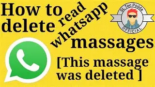 How to read delete whatsapp massages ( How to read delete for everyone massages ) | SL Tec Podda