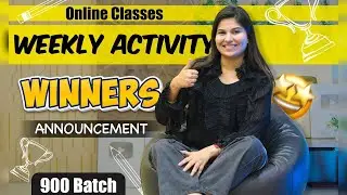 Weekly Activity Winner Announcement 😍 | Batch- 900
