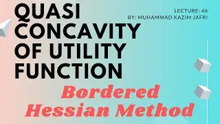 Quasi Concavity of Utility Function | Bordered Hessian Matrix
