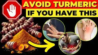 AVOID TURMERIC If You Have THESE 8 Health Problems!