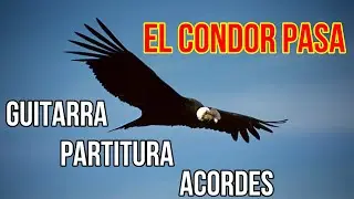 El condor pasa, + tablatura, acordes, partitura para guitarra