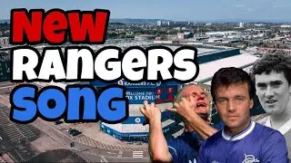 Glasgow Rangers Is Everything     -     New Rangers Song